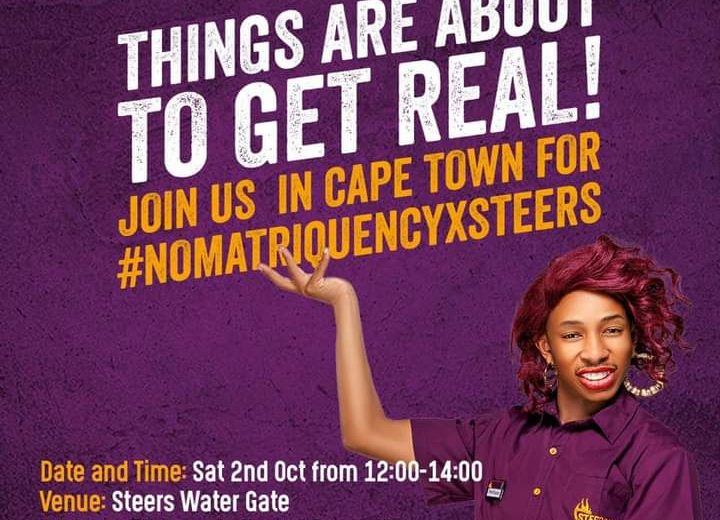 On 2 October Nomatriquency will be at Steers Water Gate in Cape Town for a meet and greet, she will be giving out free Steers Burger